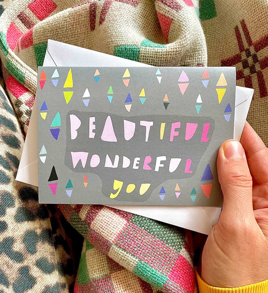 Beautiful Wonderful You card