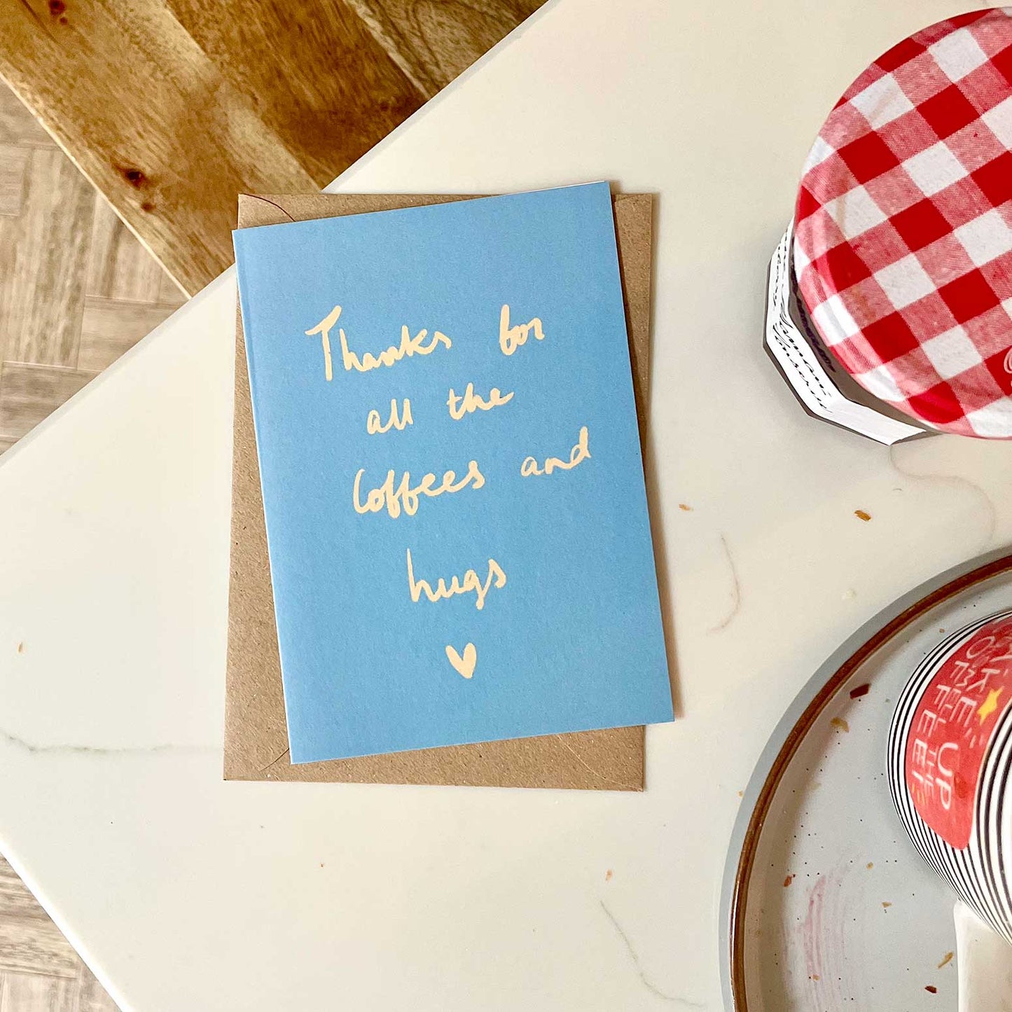 Thanks for the coffees and hugs card