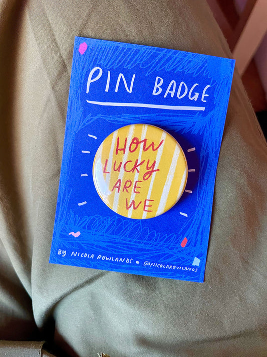 How Lucky are we badge
