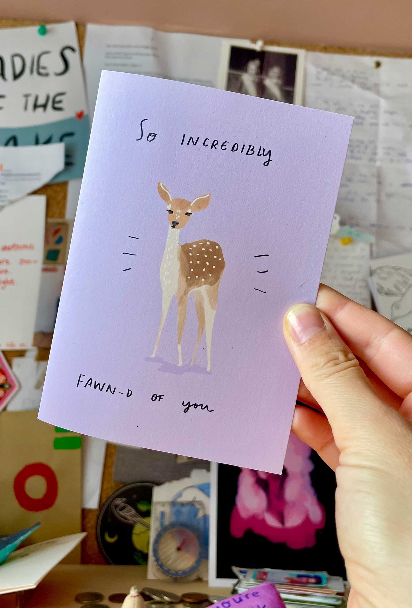I'm so fawn-d of you card
