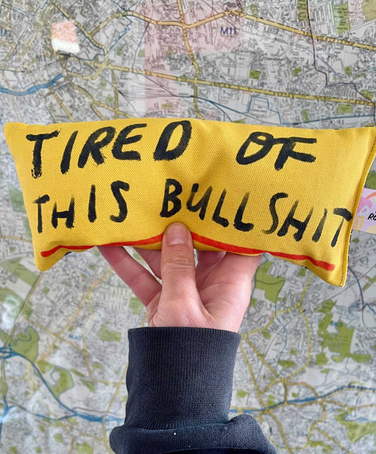 TIRED OF THIS BULLSH*T Handmade Lavender Bag: for zen, meditation deep sleep and yoga