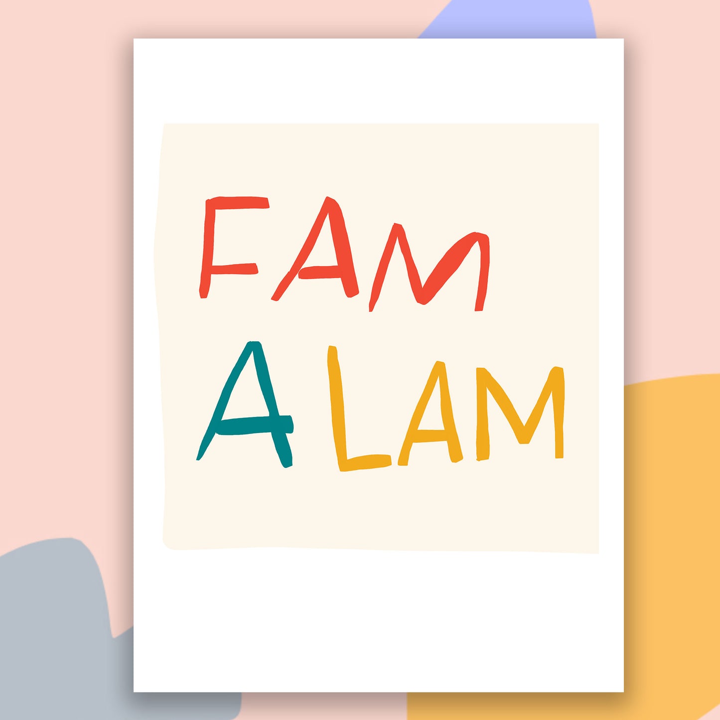 FAM A LAM print