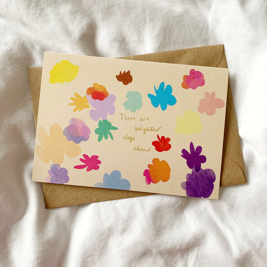There are brighter days ahead card