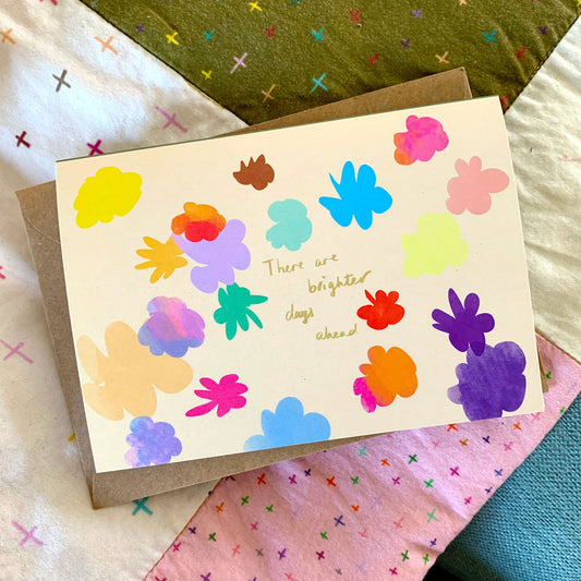 There are brighter days ahead card