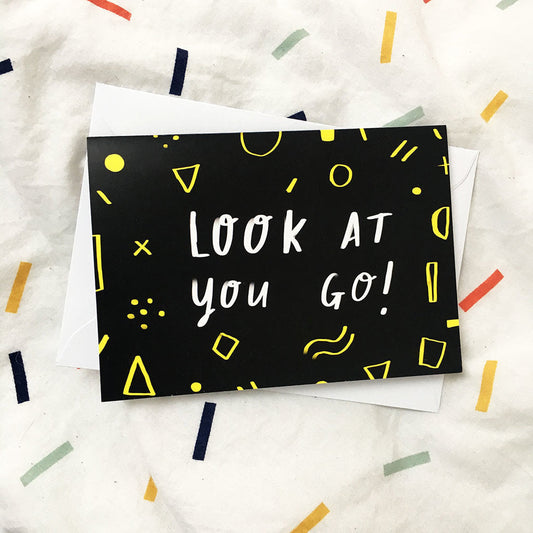 LOOK AT YOU GO! card
