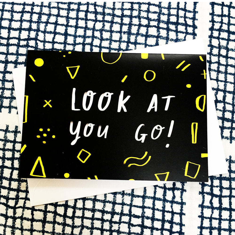 LOOK AT YOU GO! card