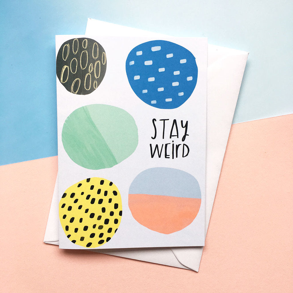 STAY WEIRD card