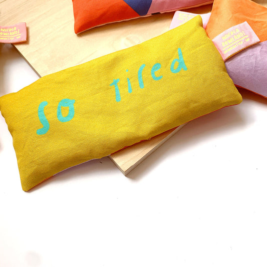 Handmade Lavender Bag: SO TIRED