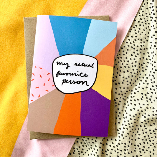 Actual favourite person card