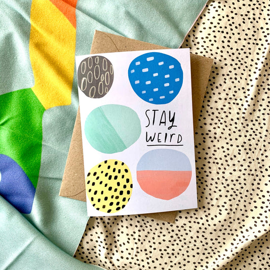 STAY WEIRD card