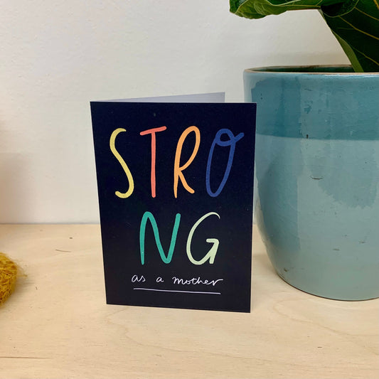 Strong as a mother card card