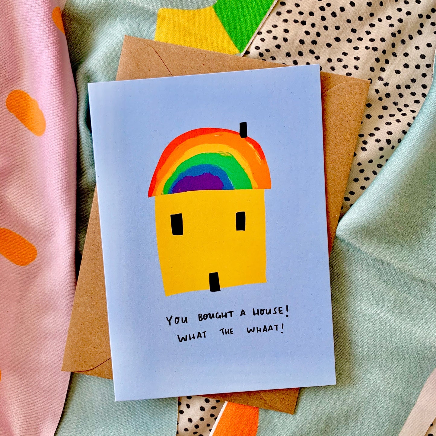 You bought a house what the whaat card