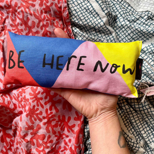 Handmade Lavender Bag: BE HERE NOW