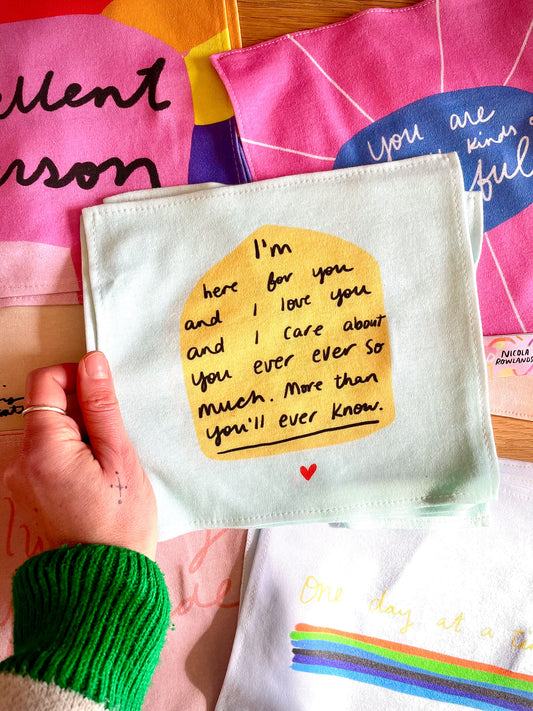 I'm here for you and I love you organic cotton handkerchief