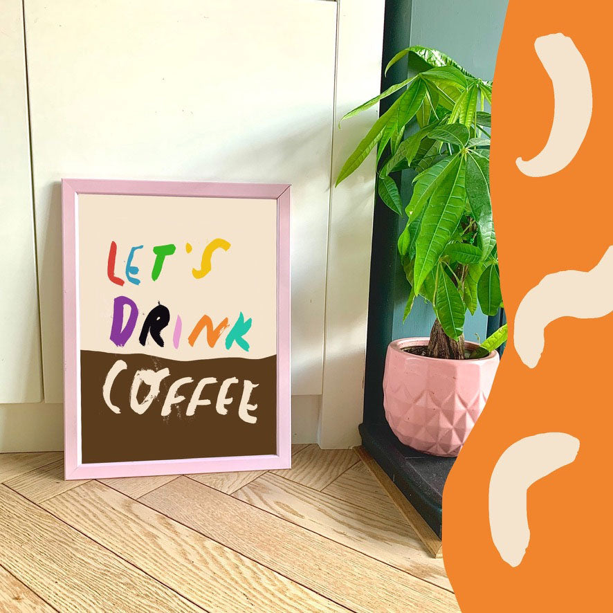 Let's Drink Coffee print