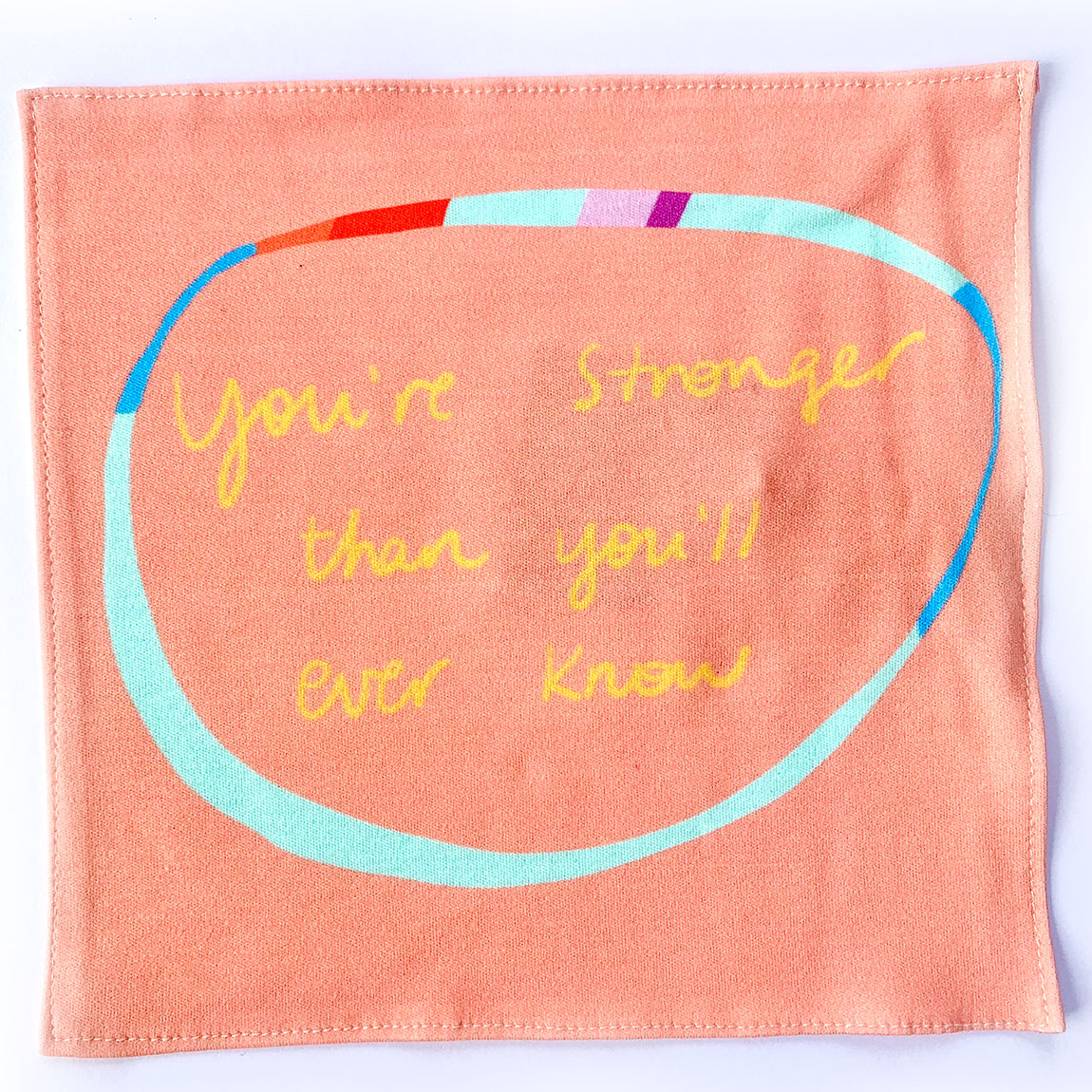 You're stronger than you'll ever know organic cotton handkerchief