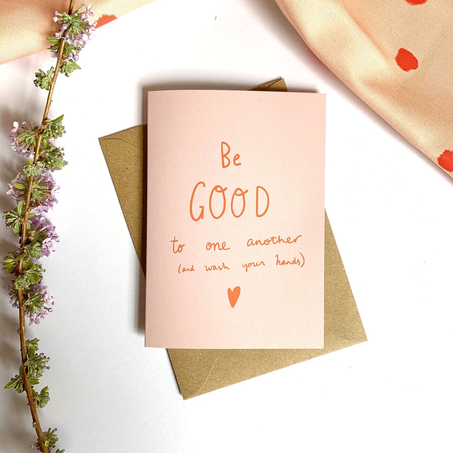 Be GOOD to one another (and wash your hands) card