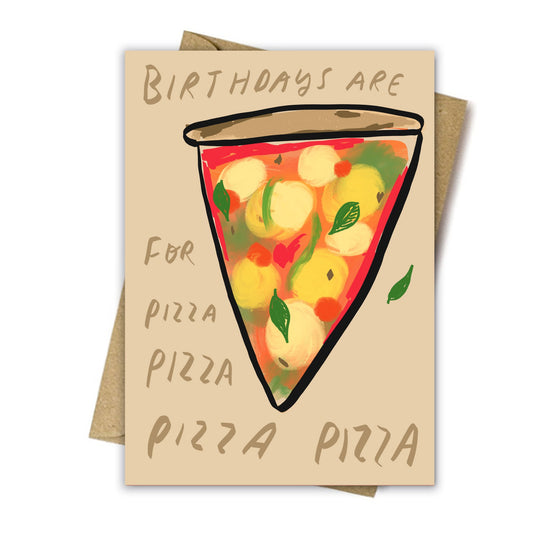 Birthdays are for Pizza greeting card