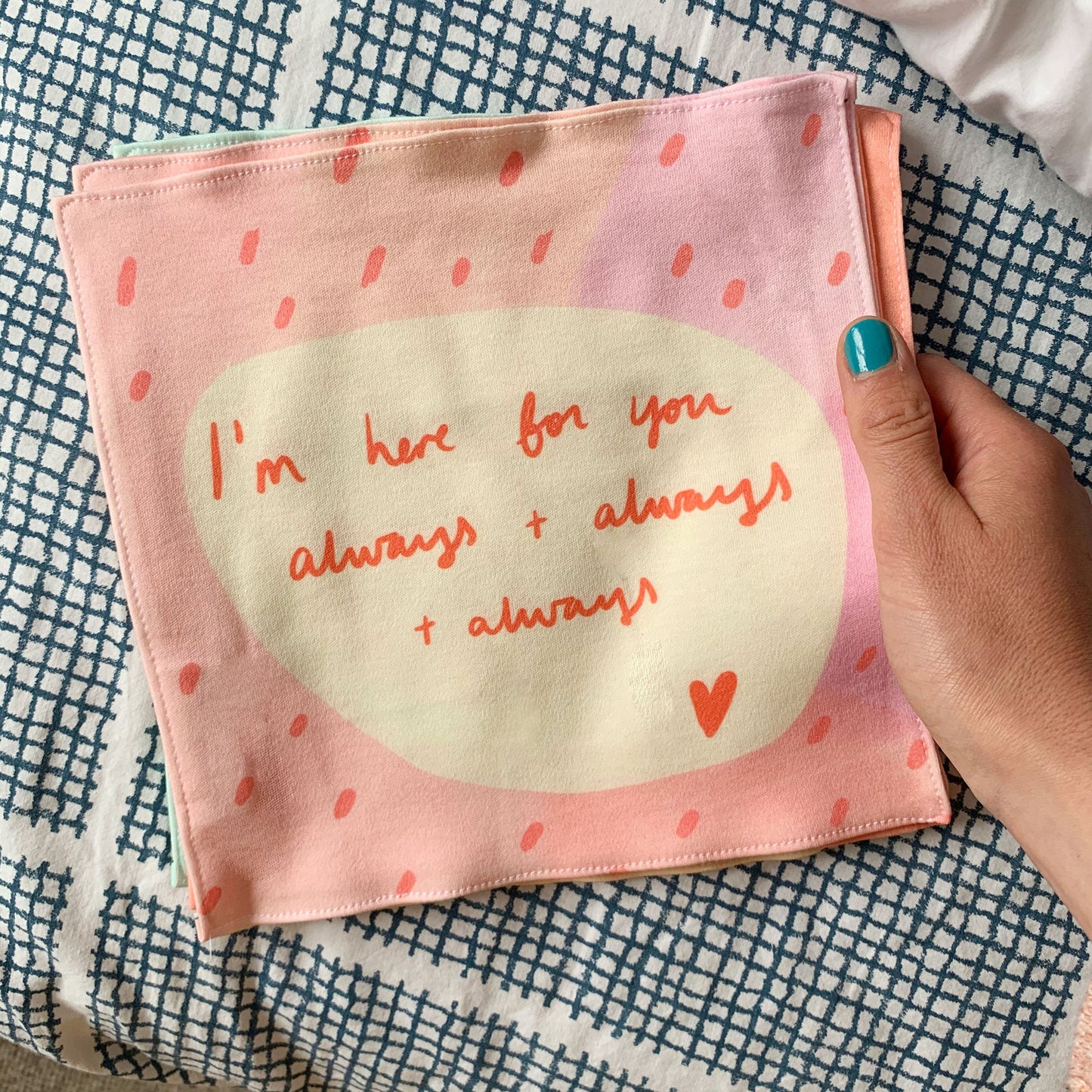 I'm here for you always + always organic cotton handkerchief