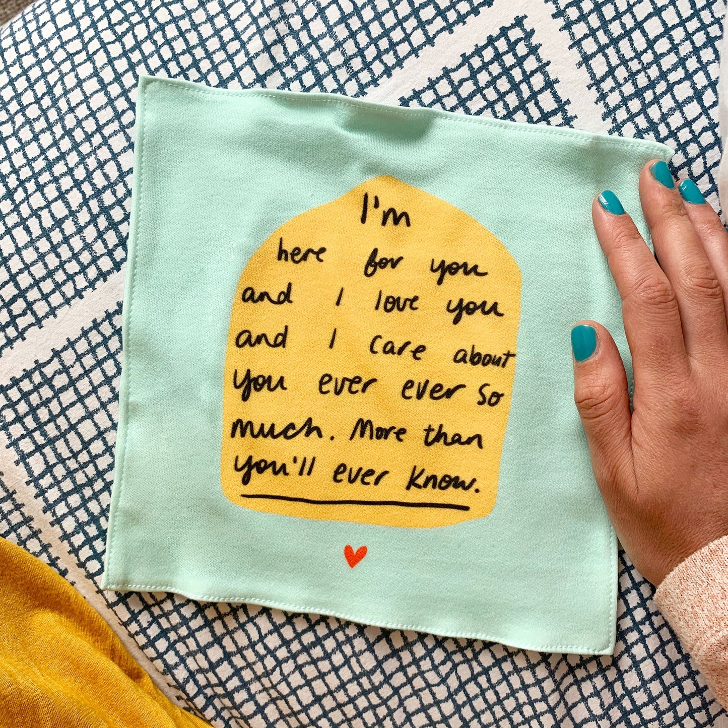 I'm here for you and I love you organic cotton handkerchief