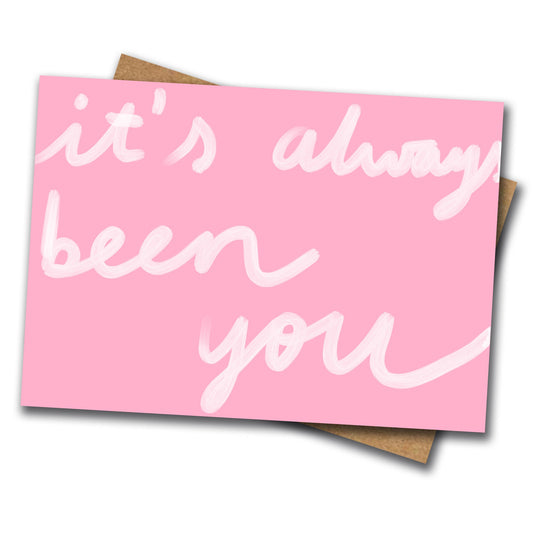 Always been you card