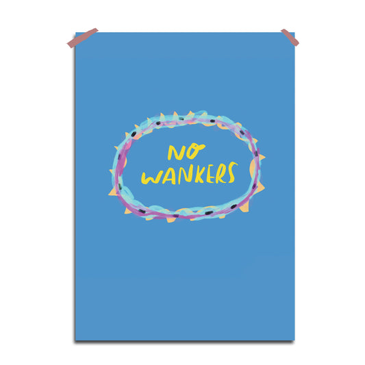 No Wankers print