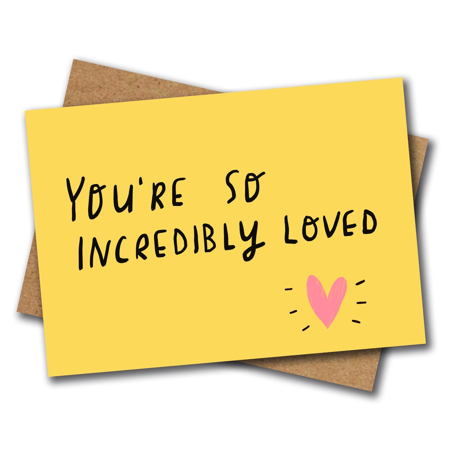 You're so incredibly loved card