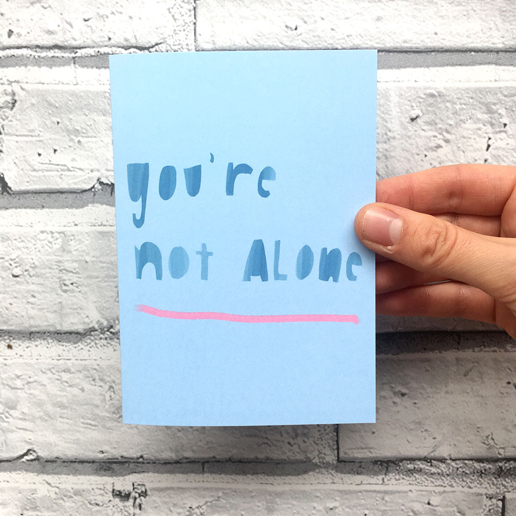 You're not alone card